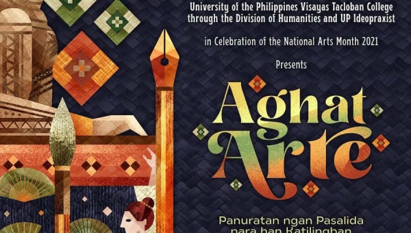 UP Tacloban’s Division of Humanities celebrates the 2021 National Arts Month with Aghat Arte