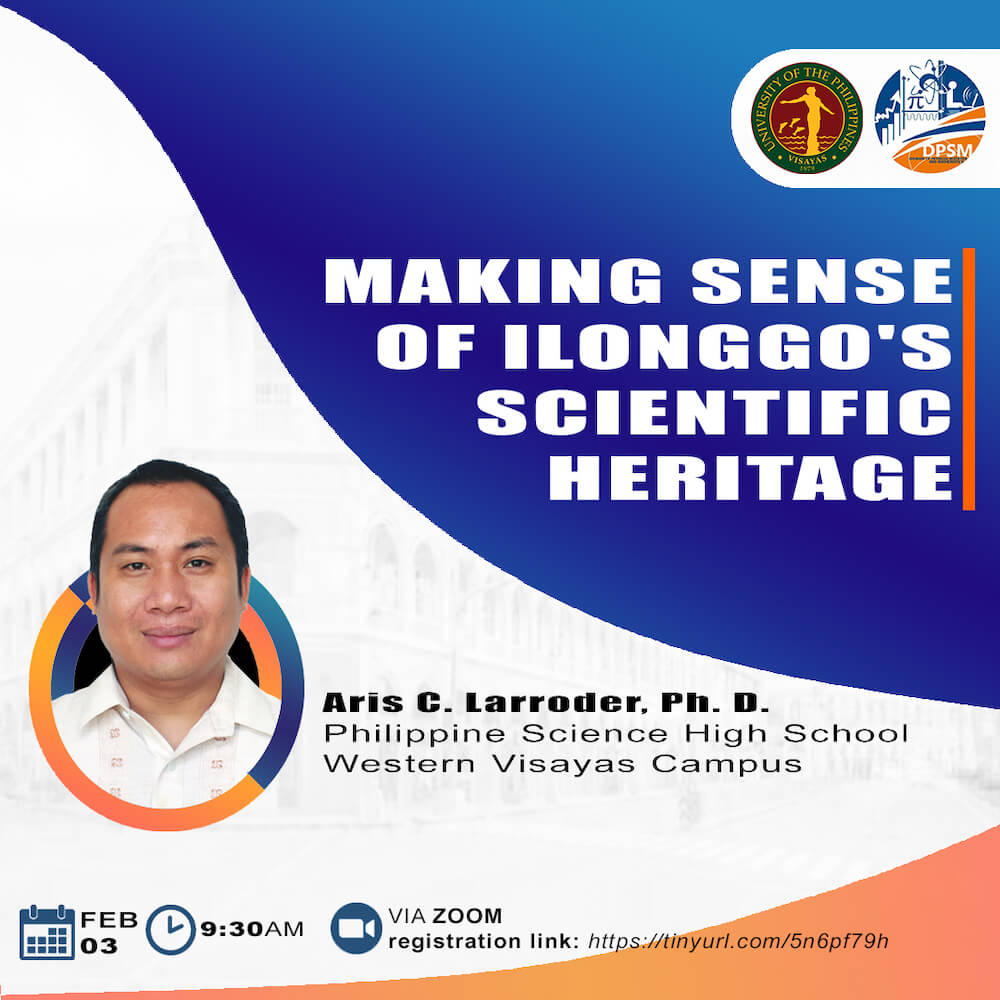 What Do We Know and How Do We Know: Making Sense of Ilonggo’s Scientific Heritage